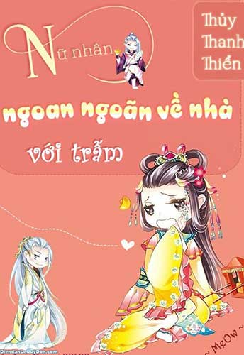 Nữ Nhân, Ngoan Ngoãn Về Nhà Với Trẫm đọc online