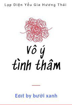 Vô Ý Tình Thâm đọc online