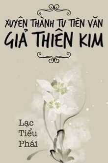 Xuyên Thành Tu Tiên Văn Giả Thiên Kim