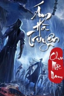 Ám Hà Truyện - Chu Mộc Nam