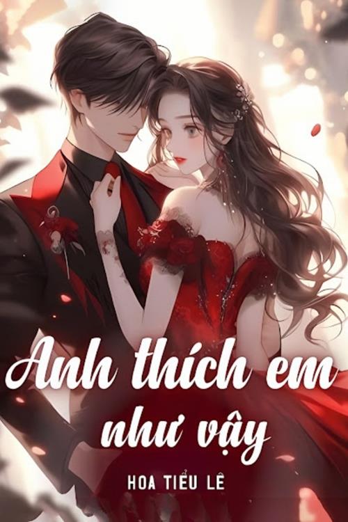 Anh Thích Em Như Vậy