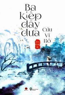 Ba Kiếp Dây Dưa Cửu Vĩ Hồ đọc online
