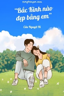 Bắc Kinh Nào Đẹp Bằng Em