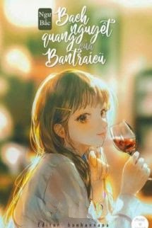 Bạch Nguyệt Quang Của Bạn Trai Cũ