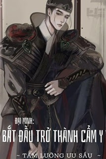 Đại Minh: Bắt Đầu Thành Vì Cẩm Y Vệ