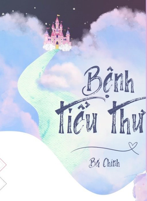 Bệnh Tiểu Thư - Bá Chính
