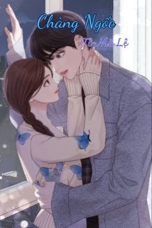 Chàng Ngốc - Tô Mã Lệ