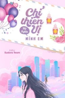 Chỉ Thiên Vị Mình Em - Mộ Nghĩa