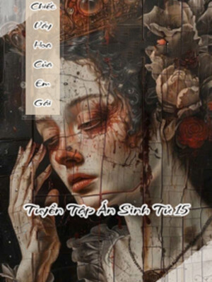 Chiếc Váy Hoa Của Em Gái - Tuyển Tập Án Sinh Tử 15