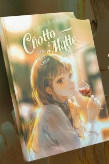 Chotto Matte (Đợi Một Chút) – Tần Gia