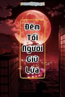 Đêm Tối Người Giữ Lửa