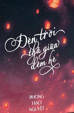 Đèn Trời Thả Giữa Đêm Hè