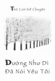 Dường Như Dì Đã Nói Yêu Tôi