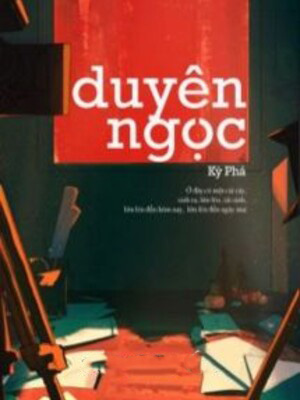 Duyên Ngọc - Kỳ Phá