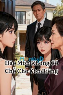 Hào Môn Không Có Chỗ Cho Con Riêng
