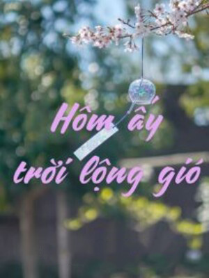 Hôm Ấy Trời Lộng Gió - A Tuân