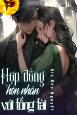 Hợp Đồng Hôn Nhân Với Tổng Tài