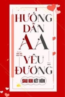 Hướng Dẫn AA Yêu Đương Sau Khi Kết Hôn