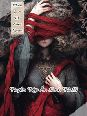 Khăn Lụa Đỏ Giec Người - Tuyển Tập Án Sinh Tử 16