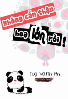 Không Cẩn Thận, Họa Lớn Rồi! đọc online