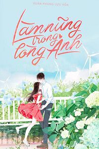 Làm Nũng Trong Lòng Anh (Ngọt Ngào Hóa Thô Bạo Trong Anh)
