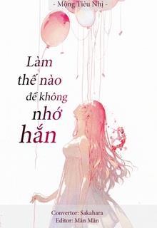 Làm Thế Nào Để Không Nhớ Hắn