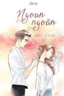 Ngoan Ngoãn - Cẩn Dư