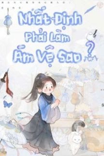 Nhất Định Phải Làm Ám Vệ Sao?