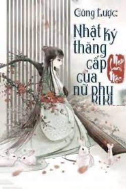 Nhật Ký Thượng Vị Của Nữ Phụ