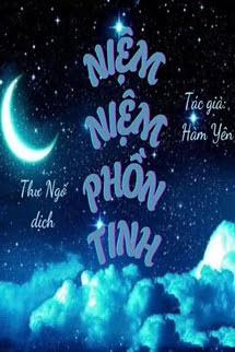 Niệm Niệm Phồn Tinh - Hàm Yên