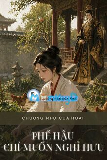 Phế Hậu Muốn Nghỉ Hưu