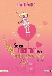 Sẽ Có Thiên Thần Thay Anh Yêu Em đọc online