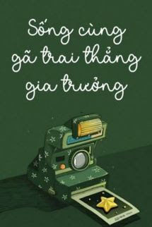 Sống Cùng Gã Trai Thẳng Gia Trưởng