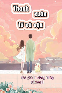 Thanh Xuân Tớ Và Cậu - Phương Thùy