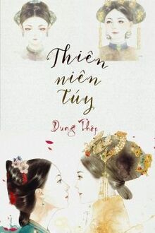 Thiên Niên Túy (Nghìn Năm Đắm Say)