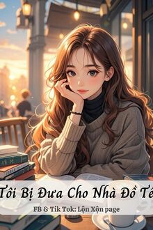 Tôi Bị Đưa Cho Nhà Đồ Tể