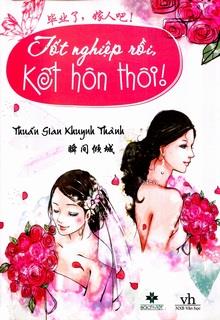 Tốt Nghiệp Rồi Kết Hôn Thôi