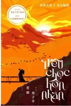Trêu Chọc Hôn Nhân đọc online