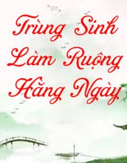 Trọng Sinh Ngày Ngày Làm Ruộng đọc online