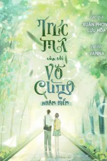Trúc Mã Của Tôi Nguy Hiểm Vô Cùng