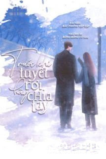 Trước Khi Tuyết Rơi Hãy Chia Tay