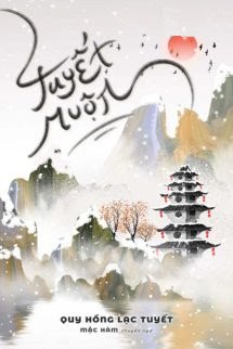 Tuyết Muộn - Quy Hồng Lạc Tuyết