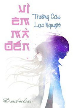 Vì Em Mà Đến đọc online