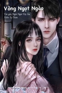 Vòng Ngọt Ngào - Tây Tây Ngải Âu