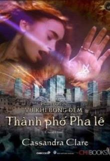 Vũ Khí Bóng Đêm 3: Thành Phố Pha Lê