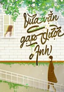Vừa Vặn Gặp Được Anh