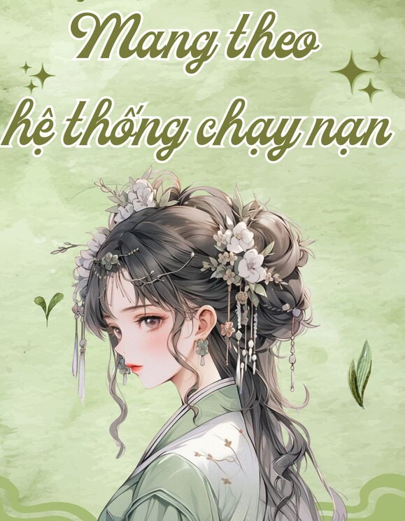 Xuyên Qua Mang Theo Hệ Thống Chạy Nạn
