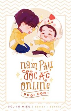 Xuyên Thành Nam Phụ Độc Ác Online Nuôi Con đọc online